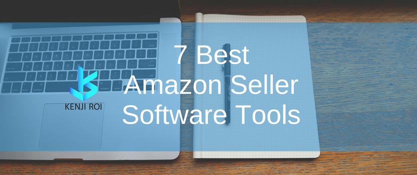 7 Best Amazon Seller Software Tools Kenji Roi