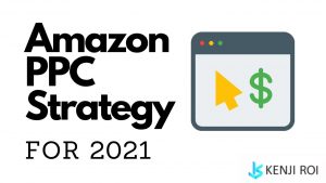 Amazon PPC Strategy 2021