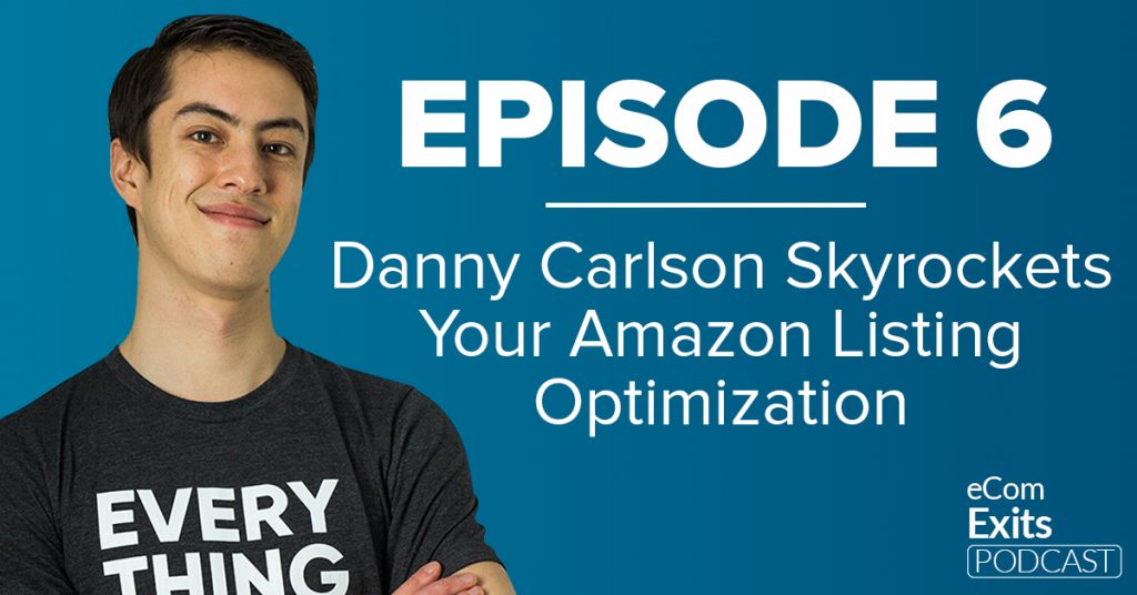 danny carlson ecom exits podcast